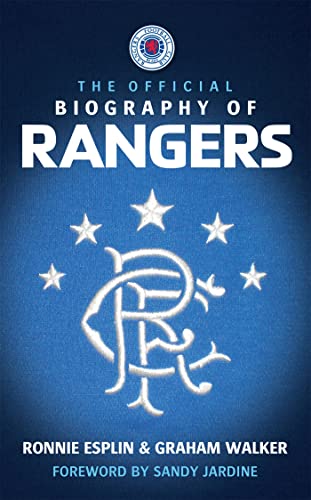 Imagen de archivo de The Official Biography of Rangers a la venta por St Vincent de Paul of Lane County