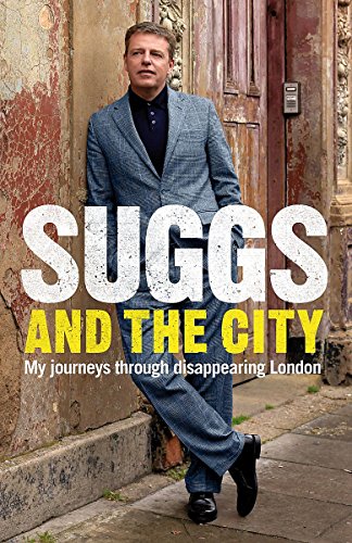 Beispielbild fr Suggs and the City : My Journeys Through Disappearing London zum Verkauf von Better World Books