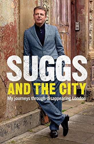 Stock image for Suggs and the City: Journeys through Disappearing London for sale by AwesomeBooks