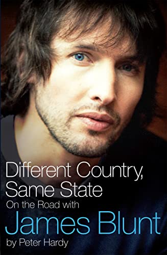 9780755319954: Different Country, Same State: On the Road with James Blunt