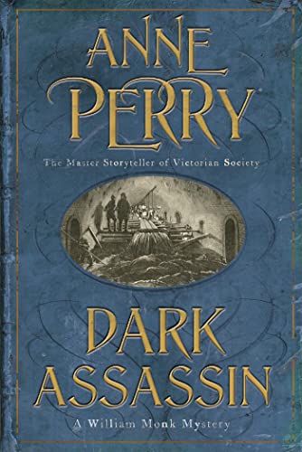 9780755320592: Dark Assassin (William Monk Mystery, Book 15): A dark and gritty mystery from the depths of Victorian London