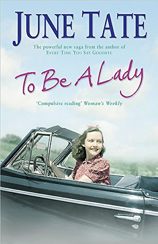Imagen de archivo de To Be A Lady: A compelling 1950s saga of love and ambition a la venta por WorldofBooks