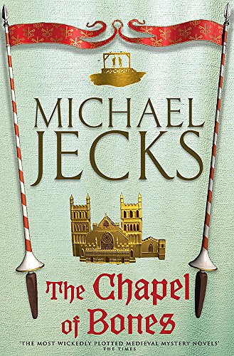 The Chapel Of Bones (9780755322954) by Jecks, Michael