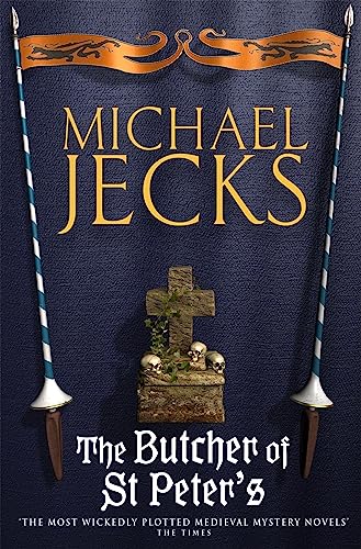 9780755322985: The Butcher of St Peter's (Last Templar Mysteries 19): Danger and intrigue in medieval Britain (Knights Templar)