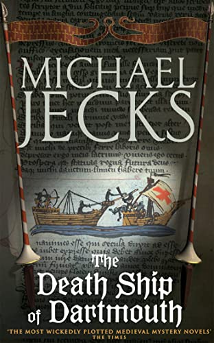 9780755323029: The Death Ship of Dartmouth (Last Templar Mysteries 21): A fascinating murder mystery from 14th-century Devon (Knights Templar Mysteries (Headline))