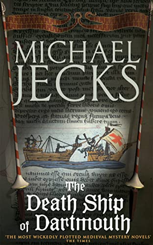 Stock image for The Death Ship of Dartmouth (Knights Templar Mysteries 21): A fascinating murder mystery from 14th-century Devon (Knights Templar Mysteries (Headline)) for sale by AwesomeBooks