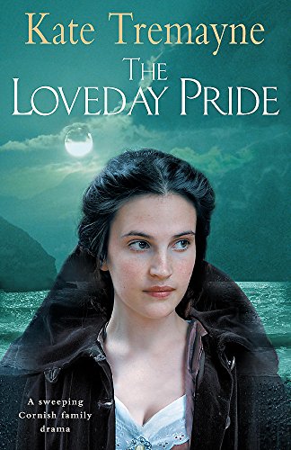 Beispielbild fr The Loveday Pride: Action, adventure and romance in eighteenth-century Cornwall zum Verkauf von WorldofBooks