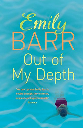 Out of my Depth: A gripping novel of dark secrets between old friends - Emily Barr