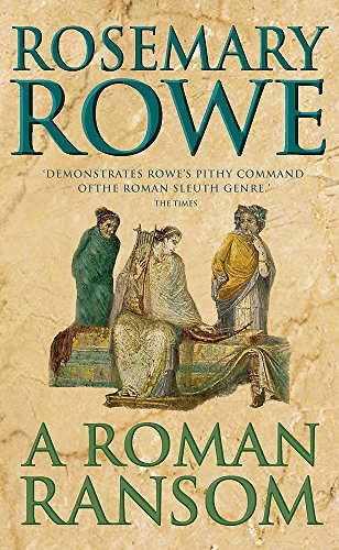 9780755327416: A Roman Ransom: A cunning crime thriller of blackmail and corruption (Libertus Mystery of Roman Britain)