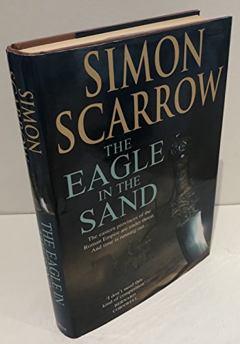 Imagen de archivo de The Eagle in the Sand (Roman Legion 7) a la venta por Goldstone Books