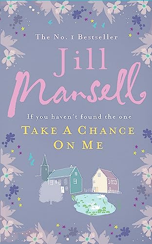 9780755328222: Take A Chance On Me: Jill Mansell