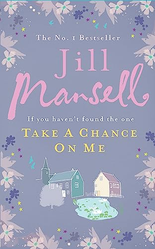 Take A Chance On Me (9780755328222) by Mansell, Jill