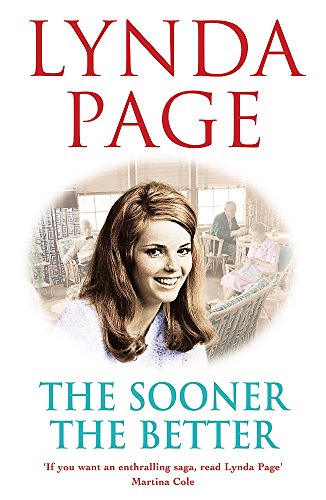 9780755328321: The Sooner The Better: An engrossing saga of love, friendship and betrayal