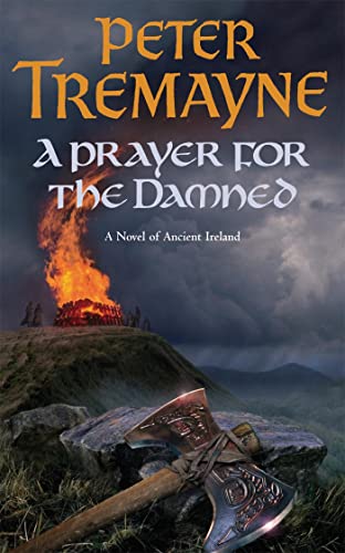 

Prayer for the Damned (Sister Fidelma Mysteries Book 17) : A Twisty Celtic Mystery Filled With Treachery and Bloodshed