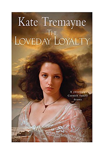 Beispielbild fr The Loveday Loyalty (Loveday series, Book 7): Drama, intrigue and romance in an exciting historical saga zum Verkauf von WorldofBooks