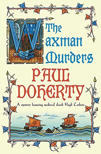 The Waxman Murders: A mystery Featuring Medieval Sleuth Hugh Corbett