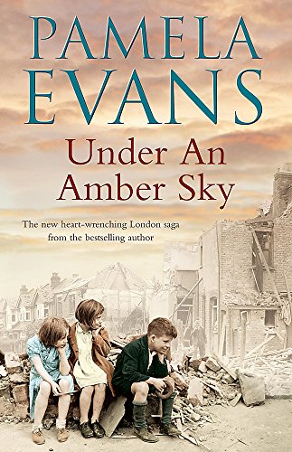Stock image for Under an Amber Sky: Family, friendship and romance unite in this heart-warming wartime saga for sale by WorldofBooks