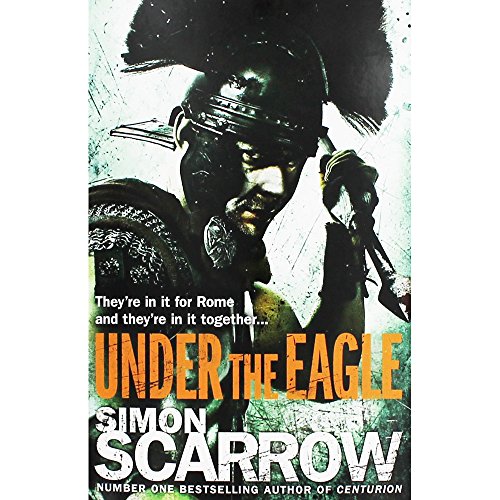 Imagen de archivo de Under the Eagle (Eagles of the Empire 1) a la venta por WorldofBooks