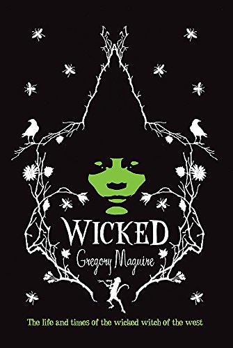 Stock image for Wicked: The Life and Times of the Wicked Witch of the West for sale by WorldofBooks
