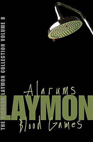 Beispielbild fr The Richard Laymon Collection Volume 8: Alarums & Blood Games: "Alarums" AND "Blood Games" v. 8 zum Verkauf von AwesomeBooks