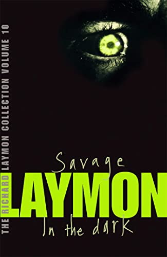 Beispielbild fr The Richard Laymon Collection Volume 10: Savage & In the Dark zum Verkauf von WorldofBooks