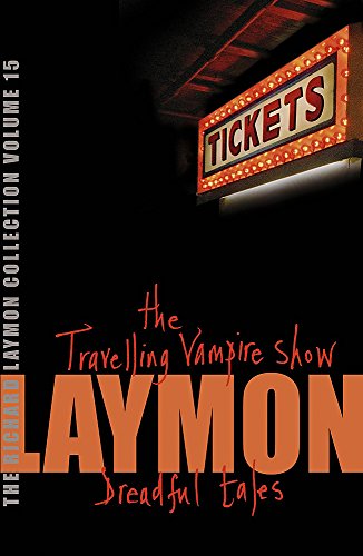 9780755331826: The Richard Laymon Collection Volume 15: The Travelling Vampire Show & Dreadful Tales