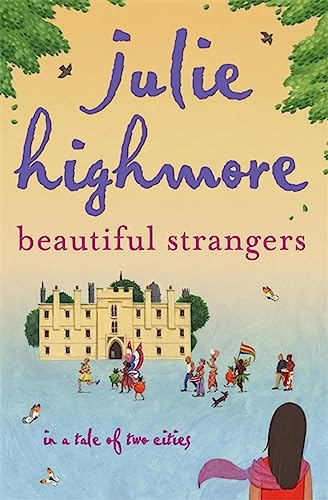 Stock image for Beautiful Strangers. Julie Highmore for sale by ThriftBooks-Dallas