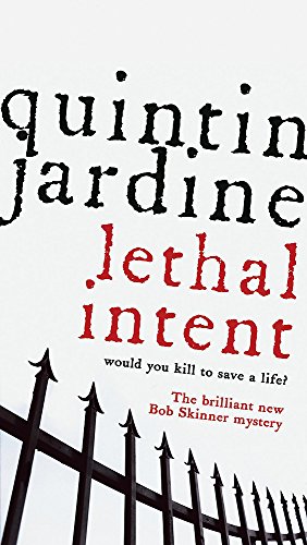 9780755331987: Lethal Intent (Bob Skinner series, Book 15): A grippingly suspenseful Edinburgh crime thriller