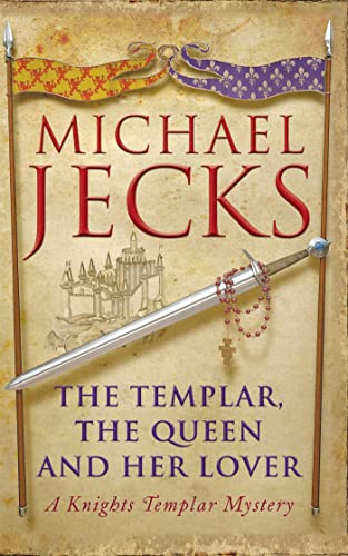 9780755332847: The Templar, the Queen and Her Lover (Last Templar Mysteries 24): Conspiracies and intrigue abound in this thrilling medieval mystery