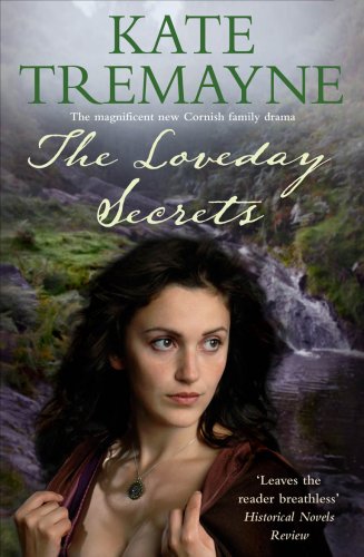 9780755333523: The Loveday Secrets (Loveday series, Book 9): Secrets, passions and romances in eighteenth-century Cornwall
