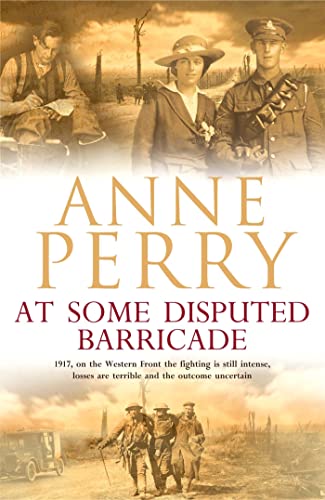 9780755334087: At Some Disputed Barricade (World War I Series, Novel 4): A magnificent novel of murder and espionage during the dark days of war (World War 1 Series)