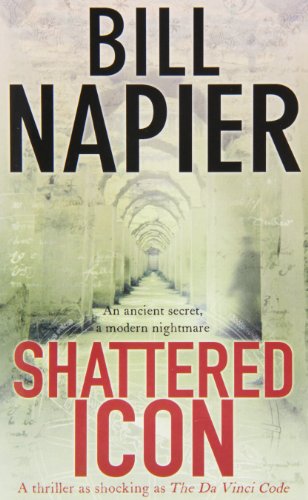 Shattered Icon (9780755336340) by Bill Napier