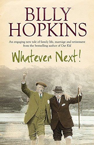 Stock image for Whatever Next! (The Hopkins Family Saga, Book 7): An engaging tale of family life, marriage and retirement for sale by AwesomeBooks