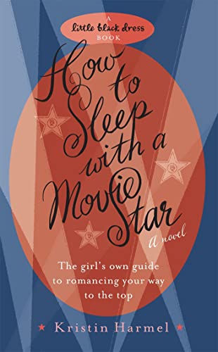 Imagen de archivo de How To Sleep With A Movie Star (Little Black Dress) a la venta por Wonder Book