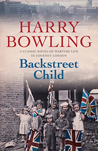 Stock image for Backstreet Child: War brings fresh difficulties to the East End (Tanner Trilogy Book 3) for sale by WorldofBooks