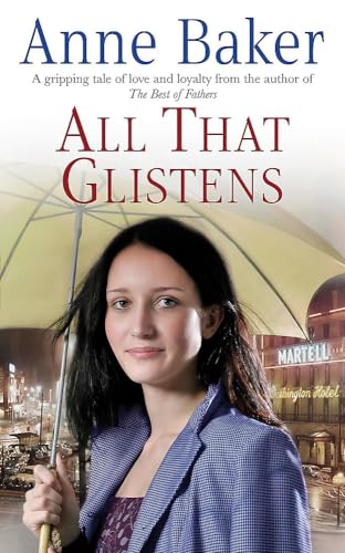 9780755340798: All That Glistens: A young girl strives to protect her father from a troubling future
