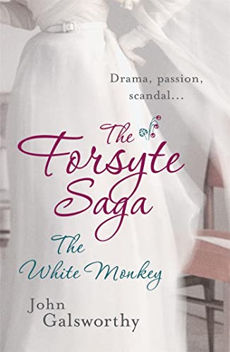 9780755340880: The White Monkey: 04 (The Forsyte Saga)