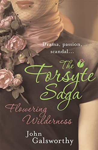 Beispielbild fr The Forsyte Saga: Flowering Wilderness zum Verkauf von SecondSale