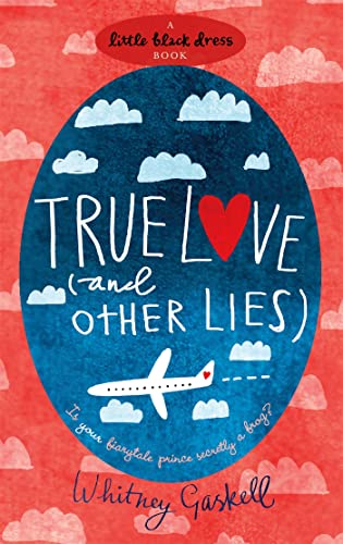 Stock image for True Love (and Other Lies) (Little Black Dress) for sale by AwesomeBooks
