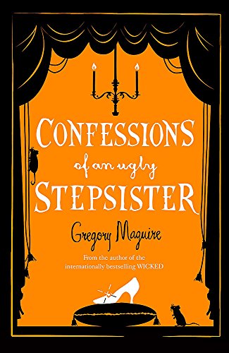 Stock image for Confessions of an Ugly Stepsister for sale by WorldofBooks