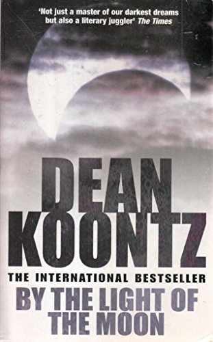 By the Light of the Moon (9780755342525) by Dean Koontz