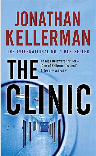 9780755342808: The Clinic (Alex Delaware series, Book 11): A taut and suspenseful psychological thriller