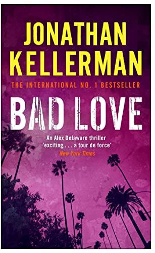 Stock image for Bad Love (Alex Delaware series, Book 8): A taut, terrifying psychological thriller for sale by WorldofBooks