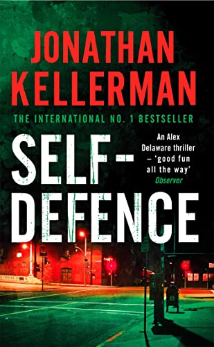 Self-Defence (Alex Delaware series, Book 9): A powerful and dramatic thriller - Jonathan Kellerman