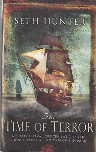 Imagen de archivo de The Time of Terror: An action-packed maritime adventure of battle and bloodshed during the French Revolution a la venta por Goldstone Books