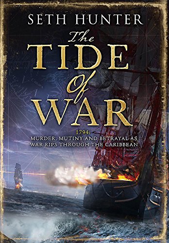 9780755343096: The Tide of War: A fast-paced naval adventure of bloodshed and betrayal at sea