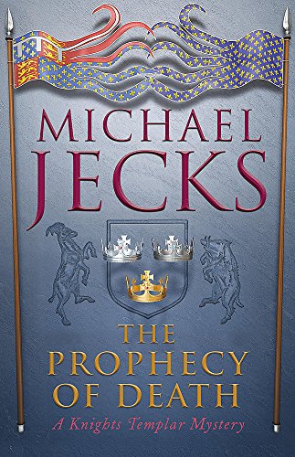 9780755344147: The Prophecy of Death (Knights Templar Mysteries 25): A thrilling medieval adventure (Knights Templar Mystery)