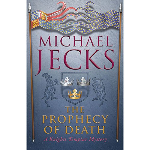 Stock image for The Prophecy of Death: A Knights Templar Mystery for sale by SecondSale