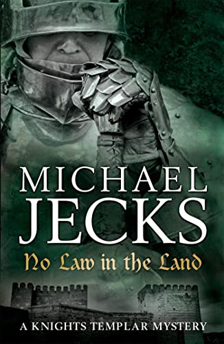 Imagen de archivo de No Law in the Land (Knights Templar Mysteries 27): A gripping medieval mystery of intrigue and danger (Knights Templar Mystery) a la venta por AwesomeBooks