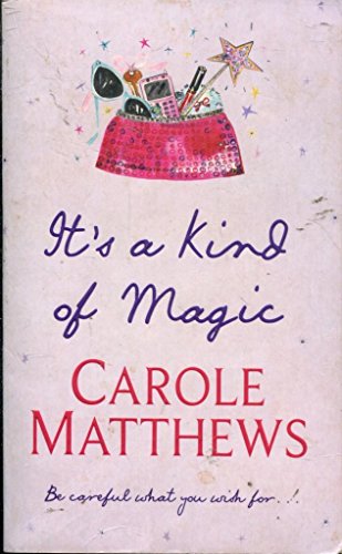 It's a Kind of Magic - Carole Matthews